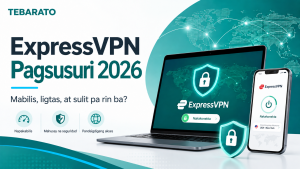 Pagsusuri sa ExpressVPN 2026 – Mabilis, ligtas, at sulit pa rin ba?